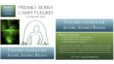 Photo of Il Teatro Serra di Napoli indice il bando nazionale della Terza Edizione del “Premio Serra – Campi Flegrei”